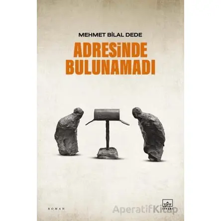 Adresinde Bulunamadı - Mehmet Bilal Dede - İthaki Yayınları