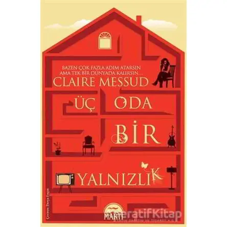 Üç Oda Bir Yanlızlık - Claire Messud - Martı Yayınları