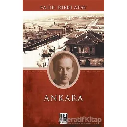 Ankara - Falih Rıfkı Atay - Pozitif Yayınları