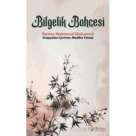 Bilgelik Bahçesi - Ramez Mahmoud Mohamed - Ayrıkotu Yayınları