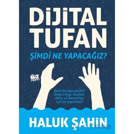 Dijital Tufan - Haluk Şahin - Biz Kitap
