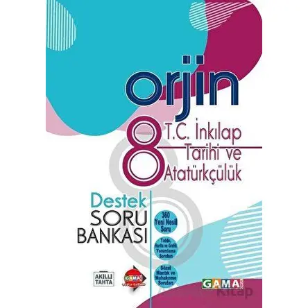 8.Sınıf Orjin TC İnkılap Tarihi ve Atatürkçülük Destek Soru Bankası Gama Yayınları