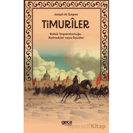 Timuriler - Timuriler, Babür İmparatorluğu, Kalmuklar veya Elyutlar