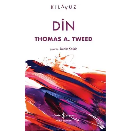Din - Thomas A. Tweed - İş Bankası Kültür Yayınları