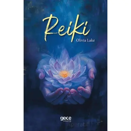 Reiki - Olivia Lake - Gece Kitaplığı