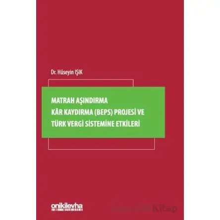 Matrah Aşındırma Kar Kaydırma (BEPS) Projesi ve Türk Vergi Sistemine Etkileri