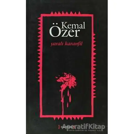 Yaralı Karanfil - Kemal Özer - Kırmızı Yayınları