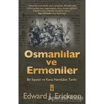Osmanlılar ve Ermeniler - Edward J. Erickson - Timaş Yayınları