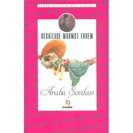 Araba Sevdası - Recaizade Mahmut Ekrem - Erasmus Yayınları
