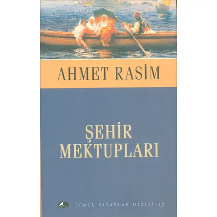 Şehir Mektupları - Ahmet Rasim - Şule Yayınları