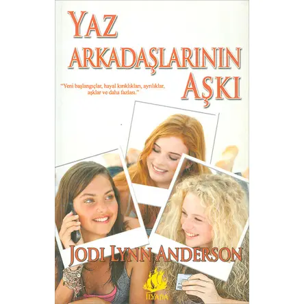 Yaz Arkadaşların Aşkı - Jodi Lynn Anderson - Martı Yayınları