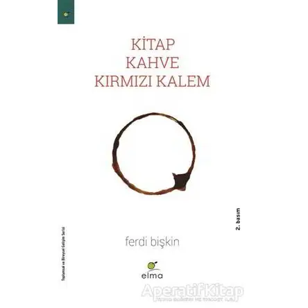 Kitap, Kahve, Kırmızı Kalem - Ferdi Bişkin - ELMA Yayınevi