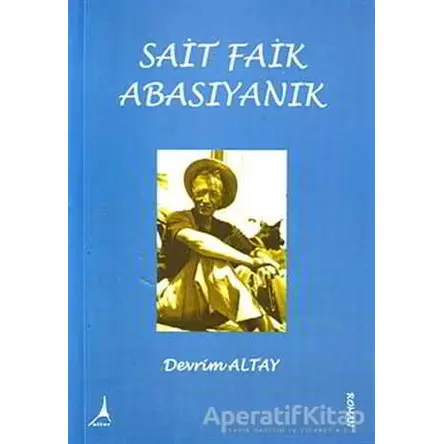 Sait Faik Abasıyanık - Devrim Altay - Alter Yayıncılık