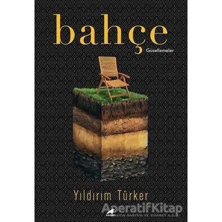 Bahçe - Yıldırım Türker - Kara Karga Yayınları