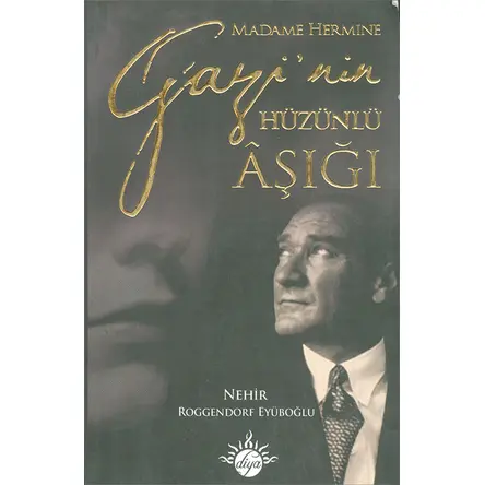 Gazinin Hüzünlü Işığı - Madame Hermine - Diya Yayınları