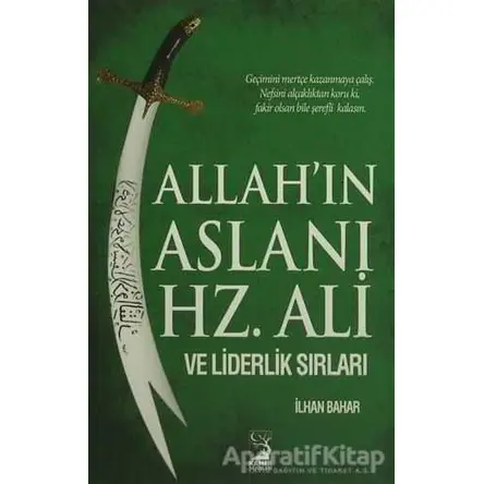 Allahın Aslanı Hz. Ali ve Liderlik Sırları - İlhan Bahar - Kamer Yayınları