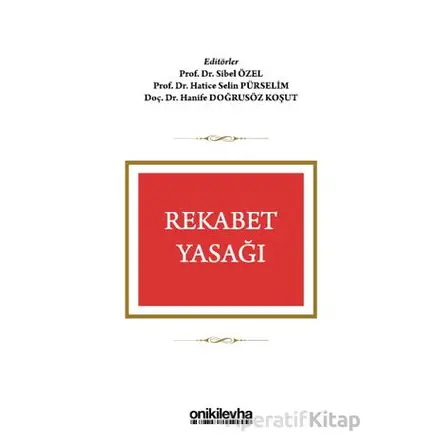 Rekabet Yasağı - Sibel Özel - On İki Levha Yayınları