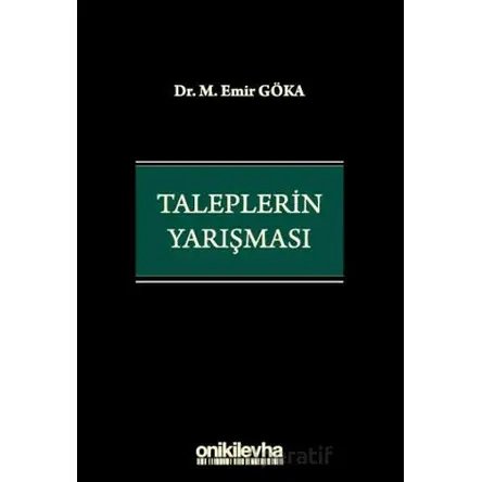 Taleplerin Yarışması - M. Emir Göka - On İki Levha Yayınları