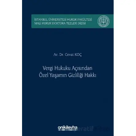 Vergi Hukuku Açısından Özel Yaşamın Gizliliği Hakkı İstanbul Üniversitesi Hukuk Fakültesi Mali Hukuk
