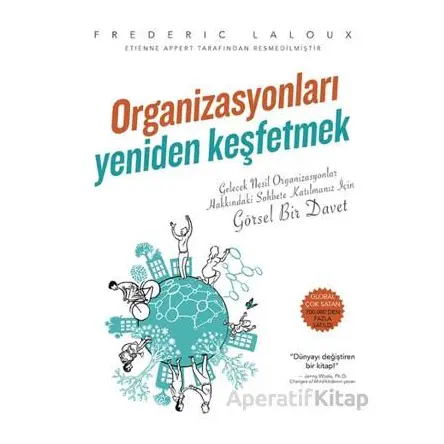 Organizasyonları Yeniden Keşfetmek - Frederic Laloux - Optimist Kitap