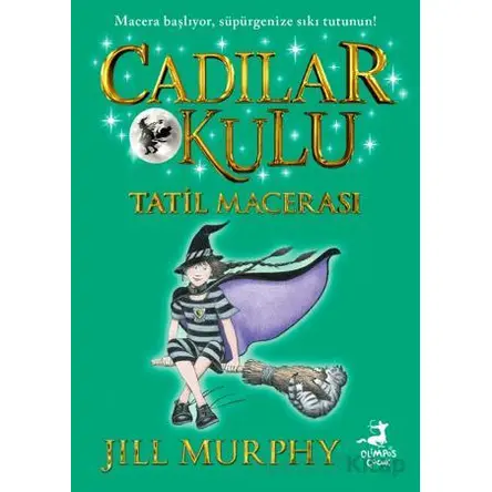 Cadılar Okulu 4 - Tatil Macerası - Jill Murphy - Olimpos Çocuk