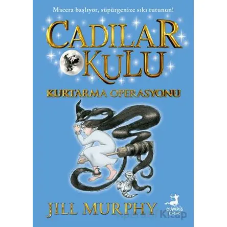 Cadılar Okulu 5 - Kurtarma Operasyonu - Jill Murphy - Olimpos Çocuk