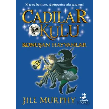 Cadılar Okulu 6 - Konuşan Hayvanlar - Jill Murphy - Olimpos Çocuk