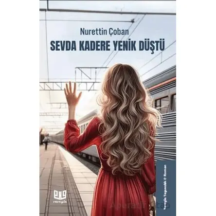 Sevda Kadere Yenik Düştü - Nurettin Çoban - Vaveyla Yayıncılık