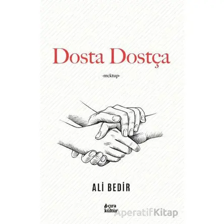 Dosta Dostça - Ali Bedir - Çıra Yayınları