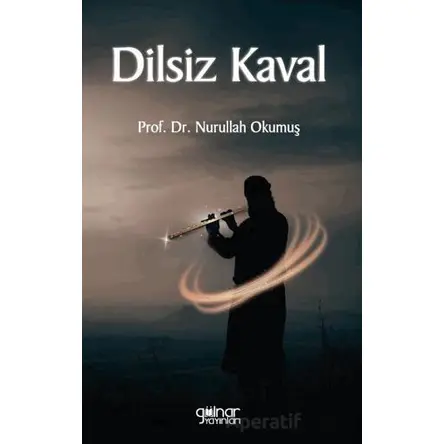 Dilsiz Kaval - Nurullah Okumuş - Gülnar Yayınları
