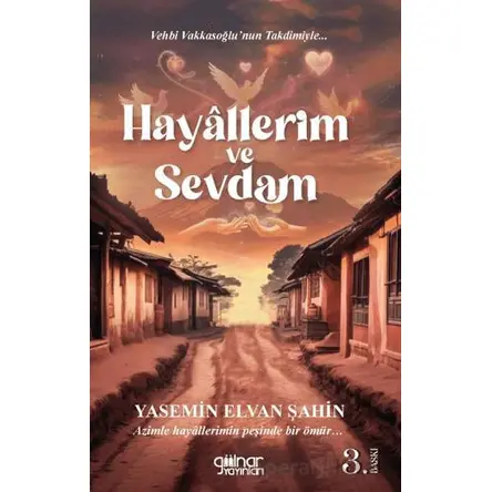 Hayallerim ve Sevdam - Yasemin Elvan Şahin - Gülnar Yayınları