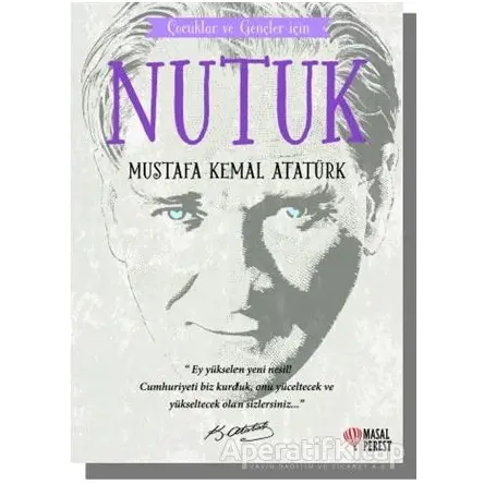 Çocuklar ve Gençler İçin - Nutuk - Mustafa Kemal Atatürk - Masalperest