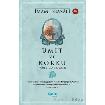 Ümit ve Korku - İmam-ı Gazali - Çelik Yayınevi