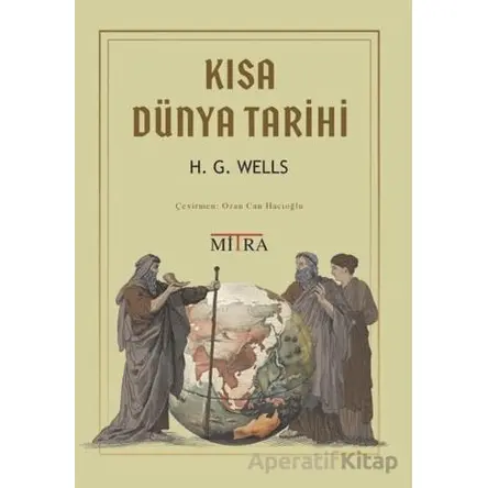 Kısa Dünya Tarihi - Herbert George Wells - Mitra Yayınları