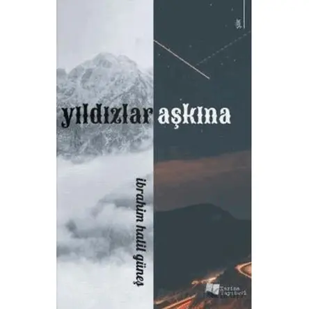 Yıldızlar Aşkına - İbrahim Halil Güneş - Karina Yayınevi