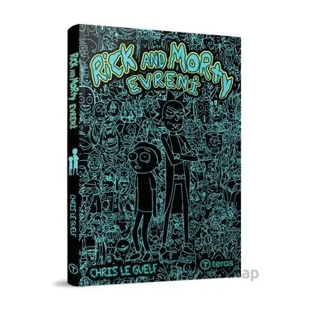 Rick And Morty Evreni - Chris Le Guelf - Teras Kitap