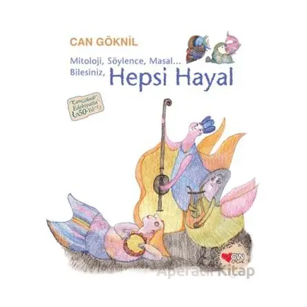 Hepsi Hayal - Can Göknil - Can Çocuk Yayınları