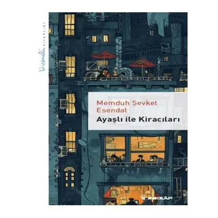 Ayaşlı ile Kiracıları - Livaneli Kitaplığı - Memduh Şevket Esendal - İnkılap Kitabevi