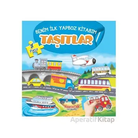 Taşıtlar - Benim İlk Yapboz Kitabım - Kolektif - Yumurcak Yayınları