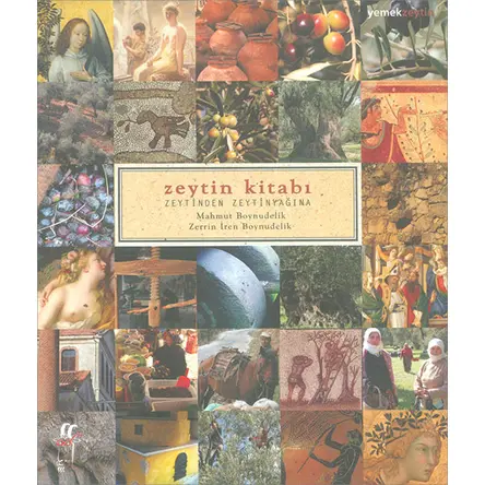 Zeytin Kitabı - Zeytinden Zeytinyağına
