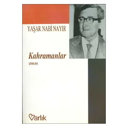 Kahramanlar (Şiir) - Yaşar Nabi Nayır - Varlık Yayınları