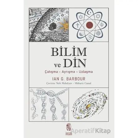 Bilim ve Din - Ian G. Barbour - İnsan Yayınları