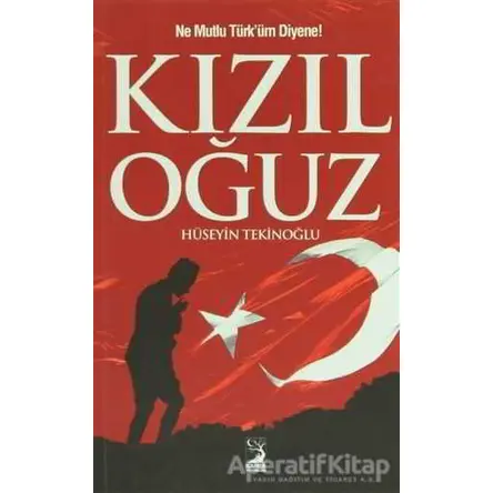 Kızıl Oğuz - Hüseyin Tekinoğlu - Kamer Yayınları