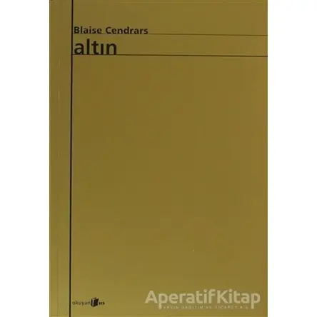 Altın - Blaise Cendrars - Okuyan Us Yayınları