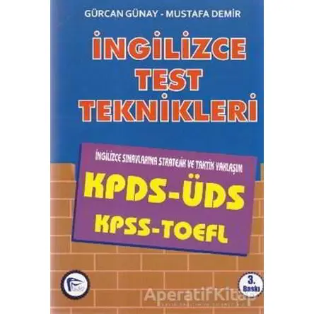 İngilizce Test Teknikleri KPDS-ÜDS-KPSS-TOEFL - Mustafa Demir - Pelikan Tıp Teknik Yayıncılık