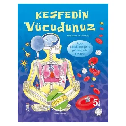 Keşfedin Vücudunuz - Harika Bilim Serisi - Colin King - İş Bankası Kültür Yayınları