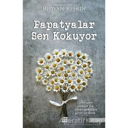 Papatyalar Sen Kokuyor - Rıdvan Keskin - Dokuz Yayınları