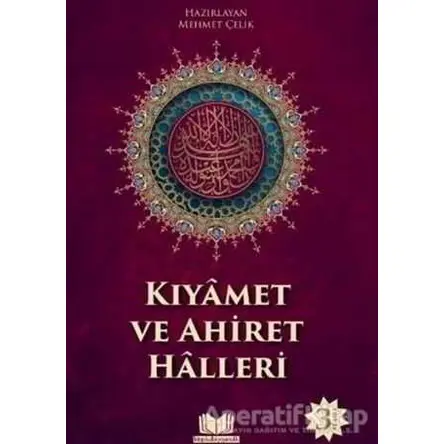Kıyamet ve Ahiret Halleri - Mehmet Çelik - Kitap Kalbi Yayıncılık