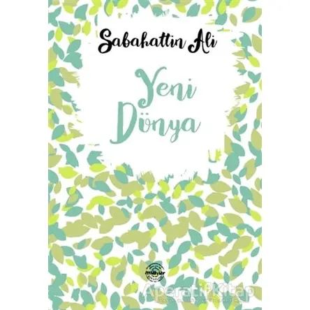 Yeni Dünya - Sabahattin Ali - Mühür Kitaplığı
