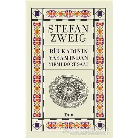 Bir Kadının Yaşamından Yirmi Dört Saat - Stefan Zweig - Zeplin Kitap